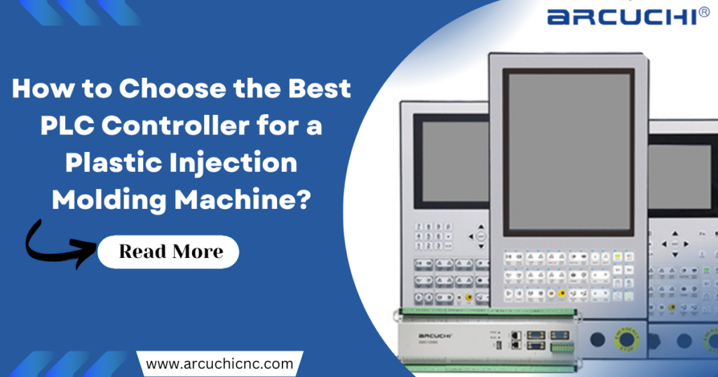HOW TO CHOOSE THE BEST PLC CONTROLLER FOR YOUR PLASTIC INJECTION MOLDING MACHINE
